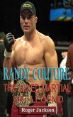 Randy Couture: The Mixed Martial Art Legend (eBook, ePUB)