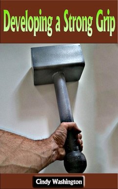 Developing a Strong Grip (eBook, ePUB) Cover Developing a Strong Grip (eBook, ePUB)