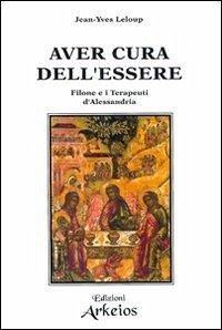 Cover Aver cura dell'essere. Filone e i terapeuti d'Alessandria