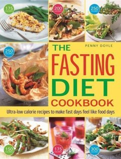 The Fasting Diet Cookbook: Ultra-Low Calorie Recipes to Make Fast Days Feel Like Food Days - Doyle, Penny