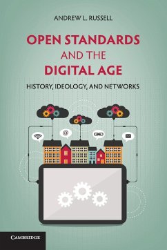 Open Standards and the Digital Age - Russell, Andrew L.