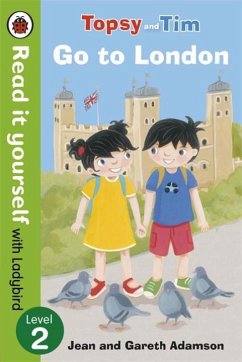 Topsy and Tim: Go to London - Read it yourself with Ladybird - Adamson, Jean;Ladybird