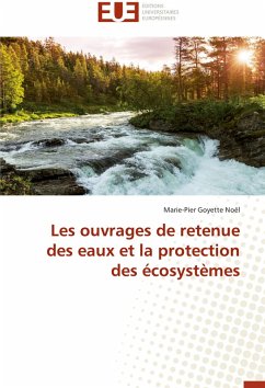 Cover Les ouvrages de retenue des eaux et la protection des écosystèmes