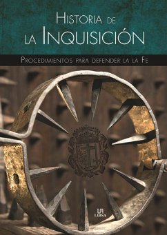 Historia de la Inquisición : procedimientos para defender la fe - Huertas Riveras, Pilar; Sánchez Fernández, Antonio; Editorial, Equipo