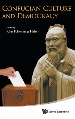 CONFUCIAN CULTURE AND DEMOCRACY - John Fuh-Sheng Hsieh