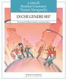 Di che genere sei? Prevenire il bullismo sessista e omotransfobico Di che genere sei? Prevenire il bullismo sessista e omotransfobico