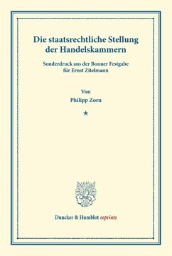 Die staatsrechtliche Stellung der Handelskammern - Zorn, Philipp