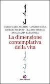 La dimensione contemplativa della vita La dimensione contemplativa della vita