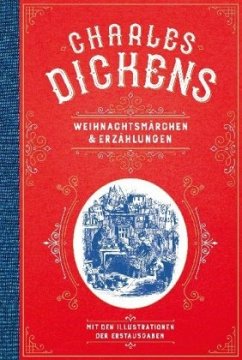 Weihnachtsmärchen und Erzählungen - Dickens, Charles