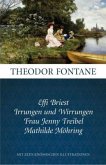 Effi Briest; Irrungen und Wirrungen; Frau Jenny Treibel; Mathilde Möhring Effi Briest; Irrungen und Wirrungen; Frau Jenny Treibel; Mathilde Möhring