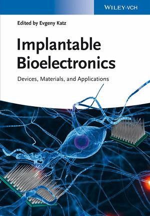 Implantable Bioelectronics (eBook, PDF) Implantable Bioelectronics (eBook, PDF)