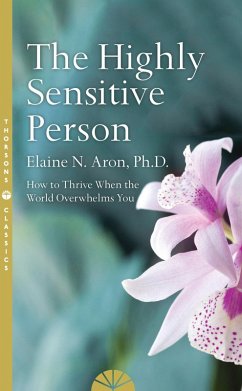 The Highly Sensitive Person (eBook, ePUB) - Aron, Elaine N.