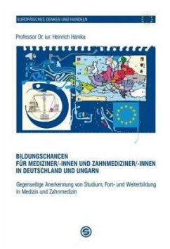 Bildungschancen für Mediziner/-innen und Zahnmediziner/-innen in Deutschland und Ungarn - Hanika, Heinrich