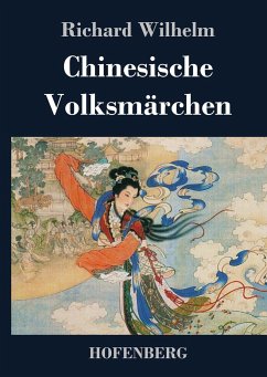 Chinesische Volksmärchen - Wilhelm, Richard