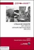 L' Italia dei disastri. Dati e riflessioni sull'impatto degli eventi naturali 1861-2013
