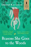 Reasons She Goes to the Woods: Longlisted for the Baileys Women's Prize for Fiction 2014