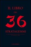 Il libro dei 36 stratagemmi Il libro dei 36 stratagemmi