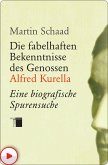 Die fabelhaften Bekenntnisse des Genossen Alfred Kurella (eBook, PDF)