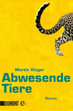 Abwesende Tiere (eBook, ePUB) - Kluger, Martin