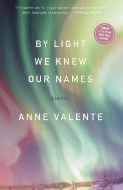 By Light We Knew Our Names - Valente, Anne