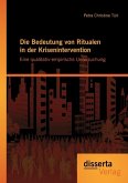 Die Bedeutung von Ritualen in der Krisenintervention: Eine qualitativ-empirische Untersuchung