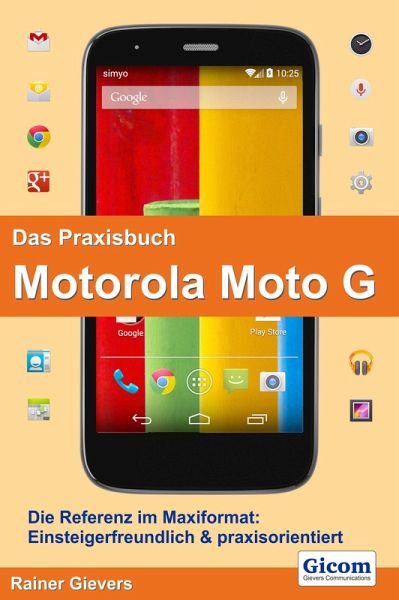 Das Praxisbuch Motorola Moto G (eBook, PDF) Das Praxisbuch Motorola Moto G (eBook, PDF)