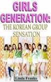 Girls Generation: The Korean Group Sensation (eBook, ePUB)
