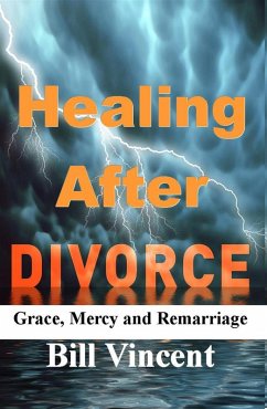 Healing After Divorce (eBook, ePUB) - Bill Vincent