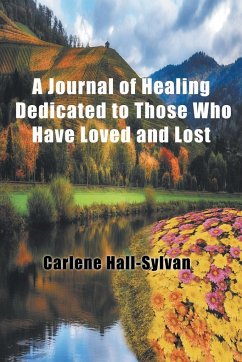A Journal of Healing - Hall-Sylvan, Carlene