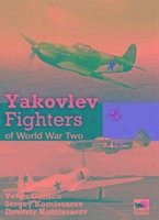 Yakolev Aircraft of World War Two - Yefim, Gordon; Komissarov, Sergey