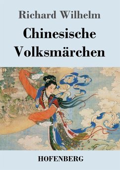 Chinesische Volksmärchen - Wilhelm, Richard