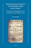 Popularizing Anti-Semitism in Early Modern Spain and Its Empire: Francisco de Torrejoncillo and the Centinela Contra Judíos (1674)