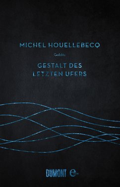 Gestalt des letzten Ufers (eBook, ePUB) - Houellebecq, Michel