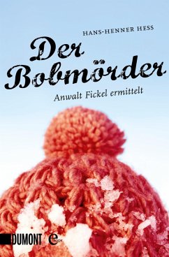 Der Bobmörder / Anwalt Fickel Bd.2 (eBook, ePUB) - Hess, Hans-Henner