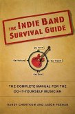 The Indie Band Survival Guide (eBook, ePUB)