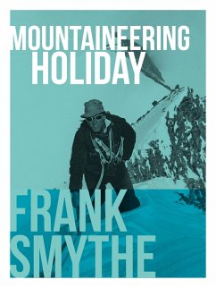 Mountaineering Holiday (eBook, ePUB) - Smythe, Frank