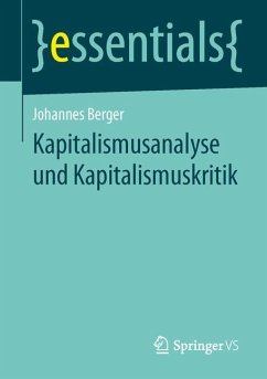 Kapitalismusanalyse und Kapitalismuskritik - Berger, Johannes