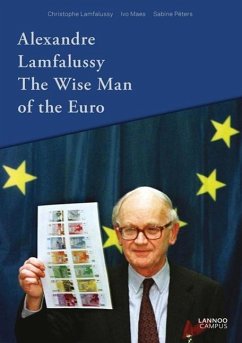 Alexandre Lamfalussy. the Wise Man of the Euro - Lamfalussy, Christophe; Maes, Ivo; Péters Sabine