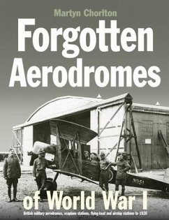 Forgotten Aerodromes of World War I - Chorlton, Martyn