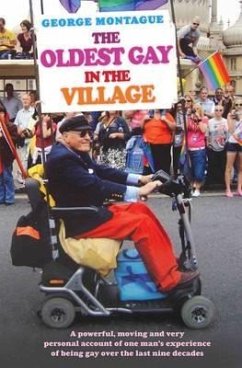 The Oldest Gay in the Village - Montague, George