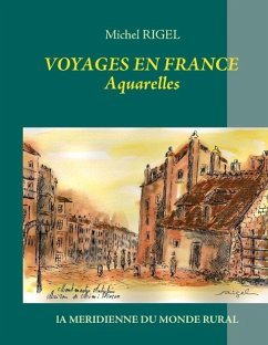 Voyages en France - Aquarelles - Rigel, Michel