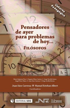 Pensadores de ayer para problemas de hoy : filósofos - Esteban Albert, Manuel; Sáez Carreras, Juan