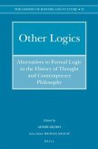 Other Logics: Alternatives to Formal Logic in the History of Thought and Contemporary Philosophy