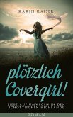 ...plötzlich Covergirl! (eBook, ePUB) ...plötzlich Covergirl! (eBook, ePUB)