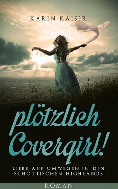 ...plötzlich Covergirl! (eBook, ePUB) - Kaiser, Karin