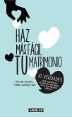 Haz Mas Fácil Tu Matrimonio / Making Marriage Simple
