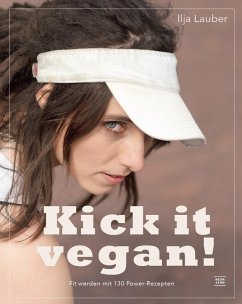 kick it vegan! - Lauber, Ilja