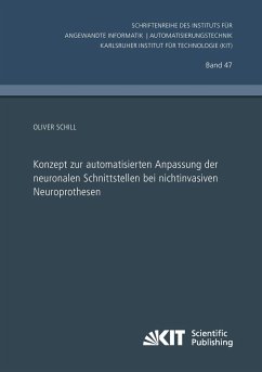 Konzept zur automatisierten Anpassung der neuronalen Schnittstellen bei nichtinvasiven Neuroprothesen - Schill, Oliver