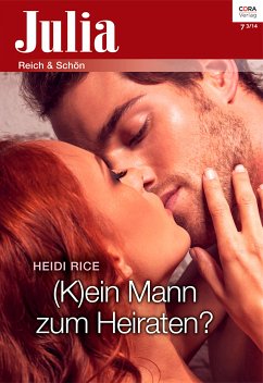 (K)ein Mann zum Heiraten? (eBook, ePUB) - Rice, Heidi