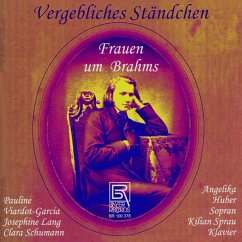 Vergebliches Ständchen-Frauen Um Brahms - Huber/Sprau